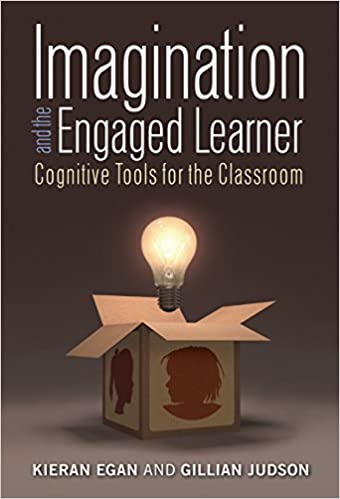 Imagination and the Engaged Learner: Cognitive Tools for the Classroom